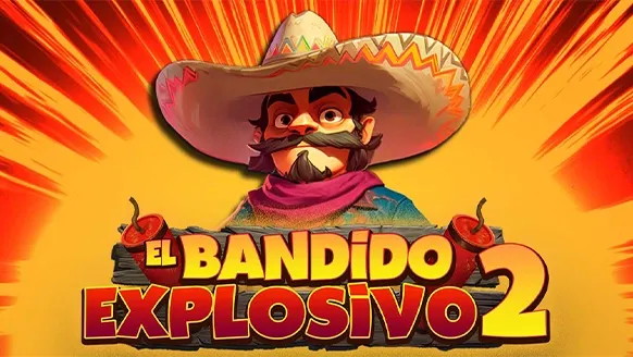 El Bandido Explosivo 2