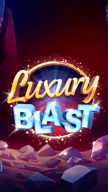 Luxury Blast