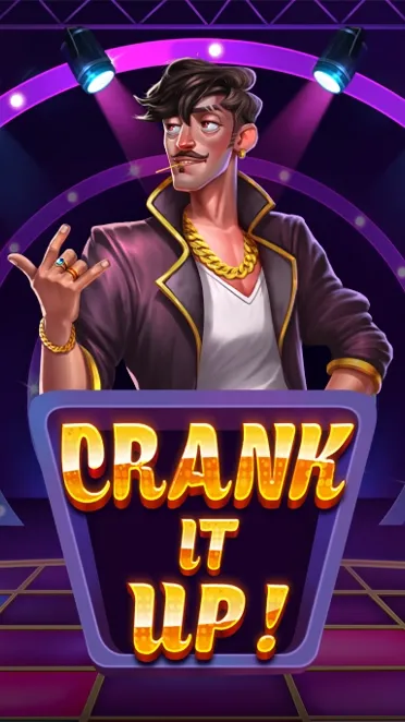 Crank it Up