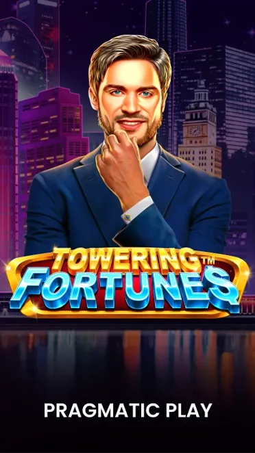 Towering Fortunes