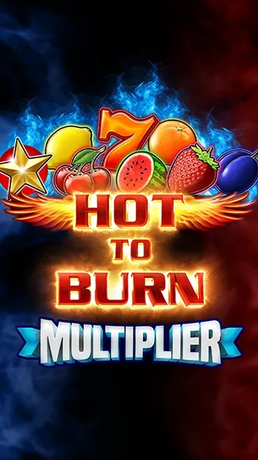Hot to Burn Multiplier